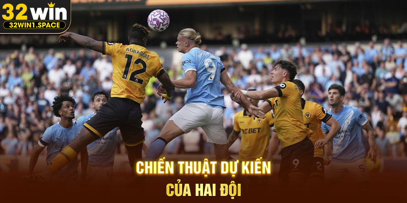 Man City đấu với Wolves – Phân Tích Toàn Diện Trận Cầu Đáng Chú Ý Cùng 32WIN 2 Chiến Thuật Dự Kiến Của Hai Đội