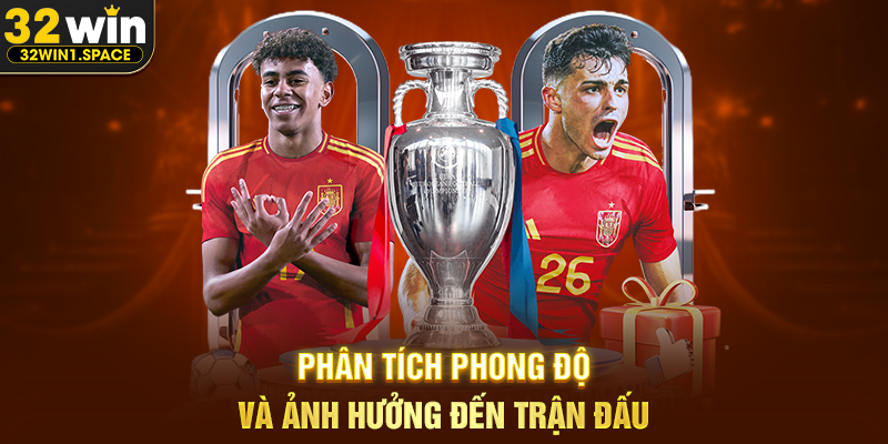 Nhận định bóng đá 32WIN – Góc Nhìn Chuyên Sâu Giúp Người Hâm Mộ Hiểu Rõ Từng Trận Đấu 2 Phân Tích Phong Độ Và Ảnh Hưởng Đến Trận Đấu